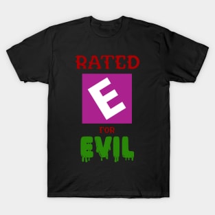 Rated E for Evil T-Shirt